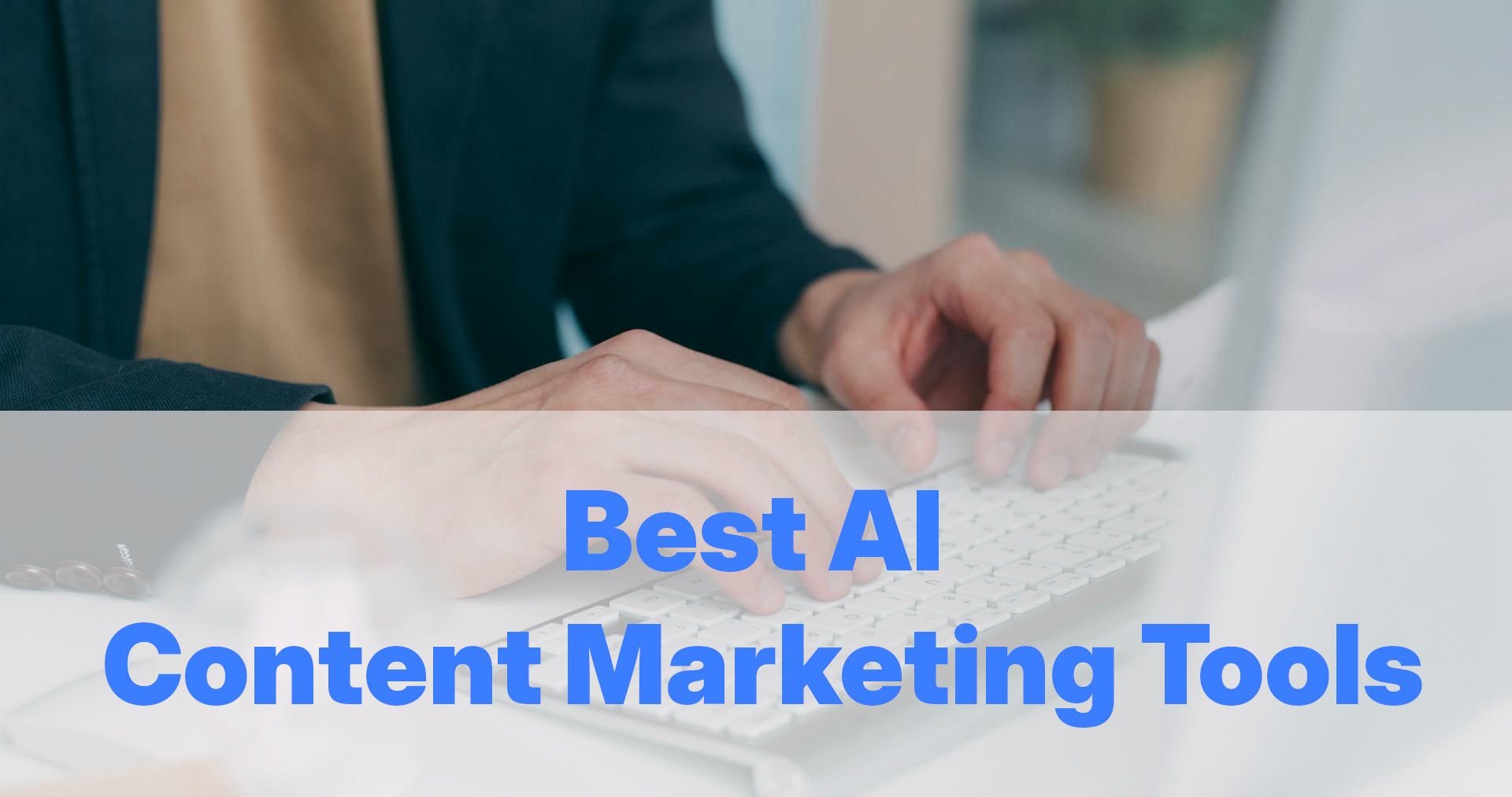 Die besten KI-Content-Marketing-Tools, die Sie unbedingt ausprobieren müssen in 2026